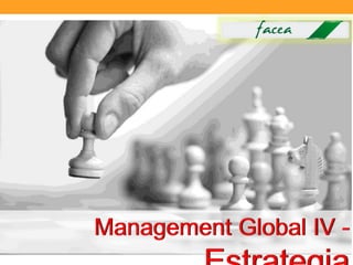 Management Global IV -
 