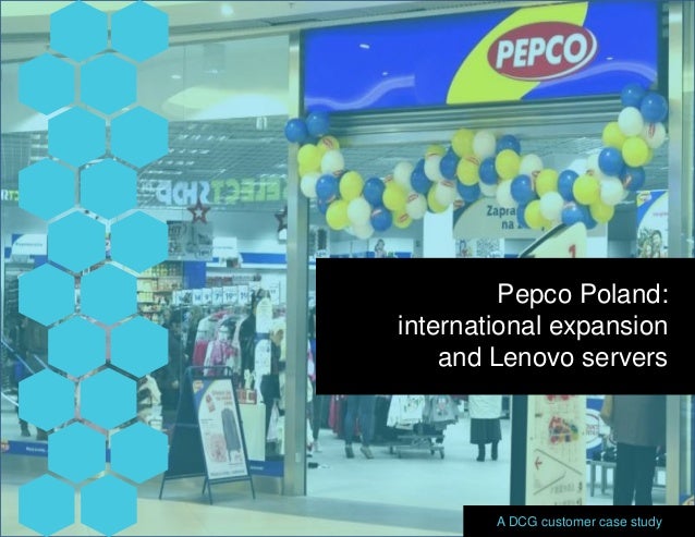 Pepco Poland Expands Growth Internationally With Lenovo Server Pla Pepco Poland Expands Growth Internationally With Lenovo Server Pla