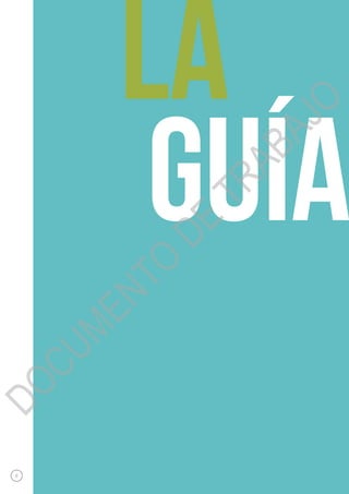 8
la
guía
DOCUMENTO
DE
TRABAJO
 