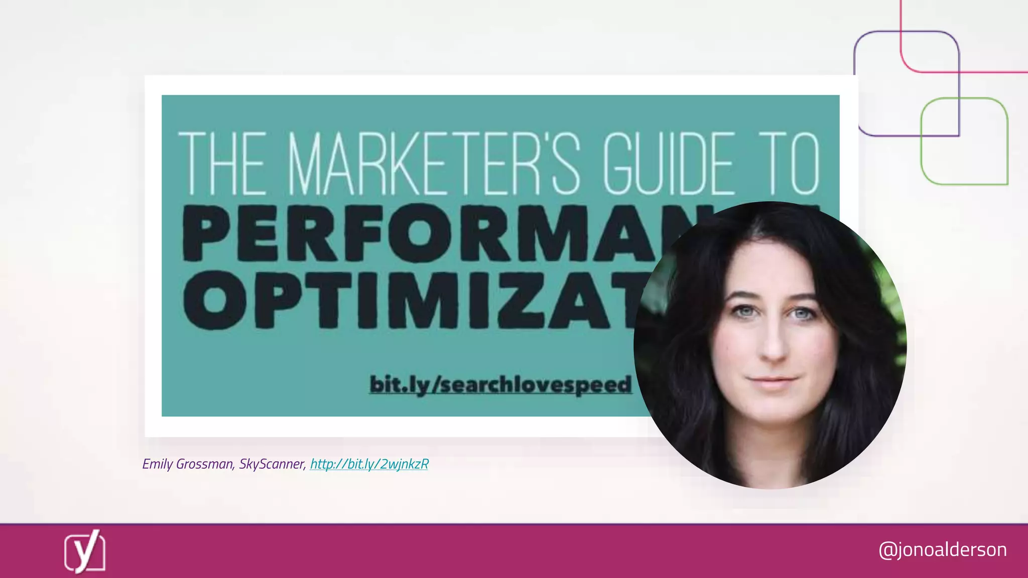 @jonoalderson
Emily Grossman, SkyScanner, http://bit.ly/2wjnkzR
 