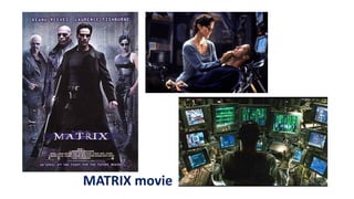MATRIX movie
 