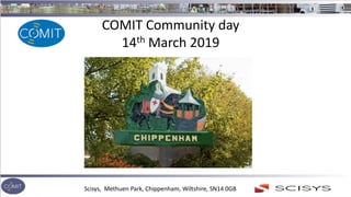COMIT Community day
14th March 2019
Scisys, Methuen Park, Chippenham, Wiltshire, SN14 0GB
 