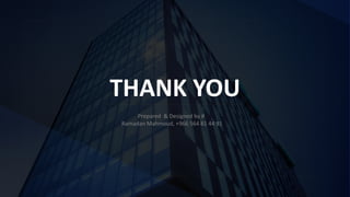THANK YOU
Prepared & Designed by #
Ramadan Mahmoud, +966 564 81 44 91
 