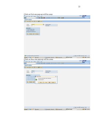 22
Click on Exit one pop-up will be come
Click on Save one pop-up will be come
 
