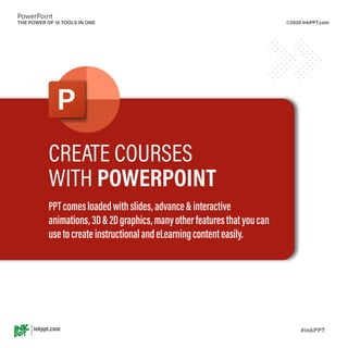 PowerPoint: The Power of 10 Tools in One