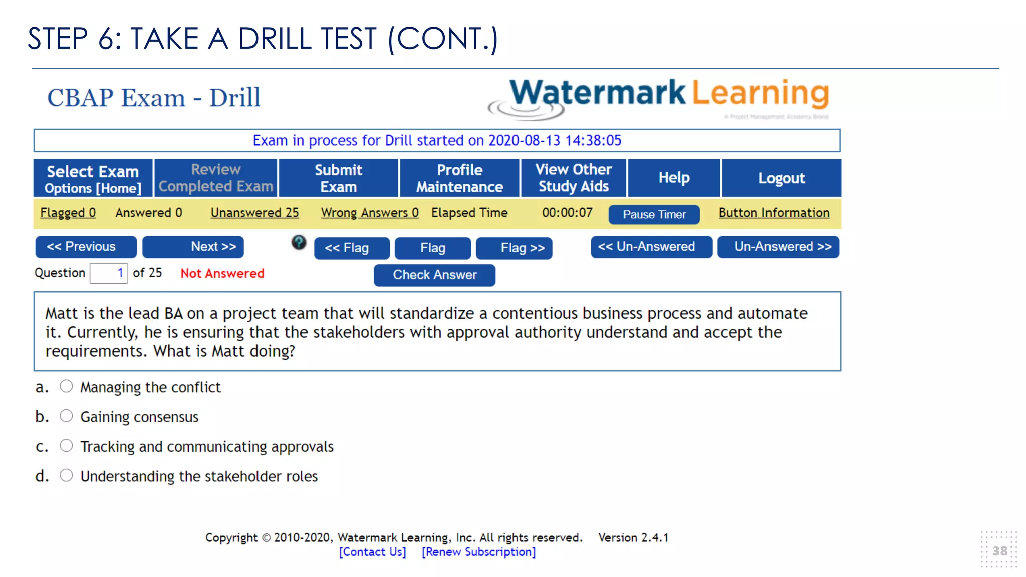 STEP 6: TAKE A DRILL TEST (CONT.)
38
 