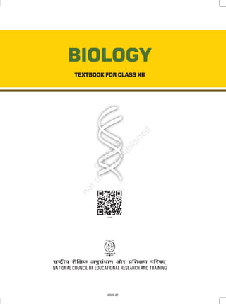 BIOLOGY
TEXTBOOK FOR CLASS XII
2020-21
 
