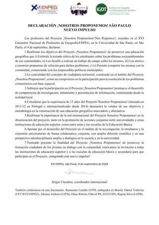 DECLARACIÓN ¡NOSOTROS PROPONEMOS! SÃO PAULO
NUEVO IMPULSO
Los profesores del Proyecto ¡Nosotros Proponemos!/Nós Propomos!,...