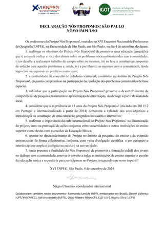 DECLARAÇÃO NÓS PROPOMOS! SÃO PAULO
NOVO IMPULSO
Os professores do Projeto Nós Propomos!, reunidos no XVI Encontro Nacional...