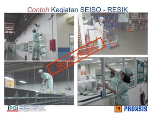 Contoh Kegiatan SEISO - RESIK
SEISO-RESIK
 