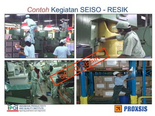 Contoh Kegiatan SEISO - RESIK
SEISO-RESIK
 