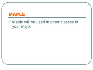 0.1 Introduction to Maple ikely refers to a presentation introducing ...