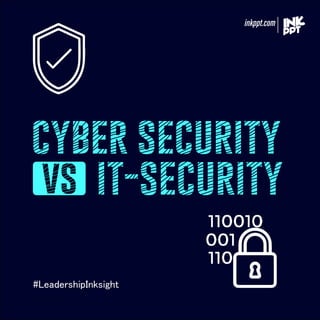 cyber security
it-securityvs
#LeadershipInksight
 