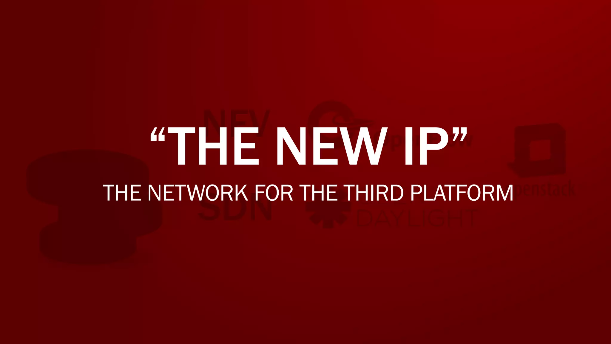 9© 2014 BROCADE COMMUNICATIONS SYSTEMS, INC. COMPANY PROPRIETARY INFORMATION
SDN
NFV
“THE NEW IP”
THE NETWORK FOR THE THIRD PLATFORM
 