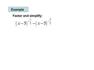 Example Factor and simplify: 