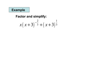 Example Factor and simplify: 