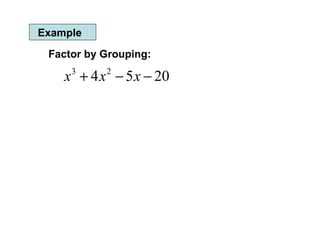 Example Factor by Grouping: 