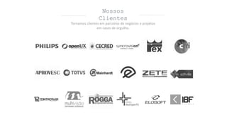 Nossos
Clientes
Tornamos clientes em parceiros de negócios e projetos
em cases de orgulho.
 