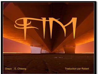 FIM Diapo  : E. Cheong   Traduction par Robert 