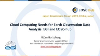 Björn Backeberg
Senior User Community Support Oﬃcer
EGI Founda?on – advanced compu?ng for research
bjorn.backeberg@egi.eu
...