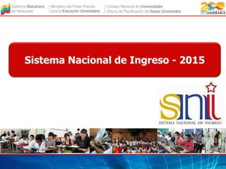 Sistema Nacional de Ingreso - 2015
 