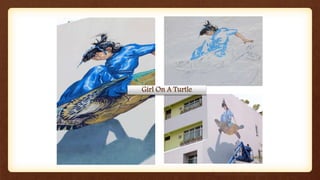 Girl On A Turtle
Completed at March, 2015
 