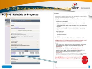 RF-03 Relatório científico intercalar
FCT-SIG - Relatório de Progresso
 