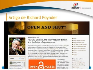 Artigo de Richard Poynder
03/07/2015 21RCAAP - Repositório Cientifico de Acesso Aberto de Portugal
● This is surely the long game publishers are
playing: appropriate gold OA in a way that
preserves their profits, while simultaneously
seek to appropriate green OA in order to
control it, and then gradually phase it out, thus
ensuring a transition to a pay-to-publish
environment that best suits their needs, and at
a cost based on their asking price.
 