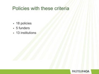 Policies with these criteria
 18 policies
 5 funders
 13 institutions
 