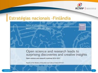 Estratégias nacionais –Finlândia
03/07/2015 7RCAAP - Repositório Cientifico de Acesso Aberto de Portugal
 
