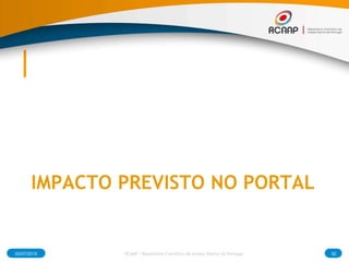 IMPACTO PREVISTO NO PORTAL
03/07/2015 RCAAP - Repositório Cientifico de Acesso Aberto de Portugal 92
 