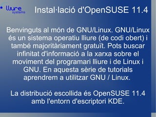 Instal·lació d'OpenSUSE 11.4 ,[object Object]
