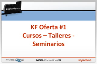 KF Oferta #1 Cursos – Talleres - Seminarios 