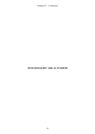 Chapitre IV – L’imposture




MUHAMMAD IBN ‘ABD AL-WAHHÂB




                 36
 