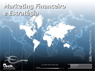concept Marketing Financeiro e Estratégia João Marques Ferreira 