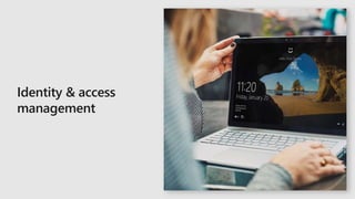 Identity & access
management
 