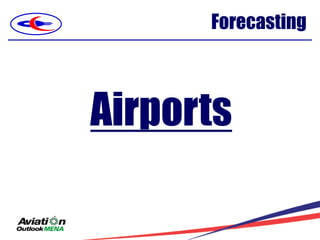 Forecasting



Airports
 