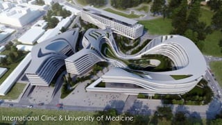 International Clinic & University of Medicine
 
