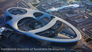 International University of Sustainable Development.
 