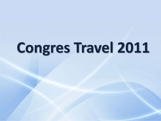 Congres Travel 2011
 