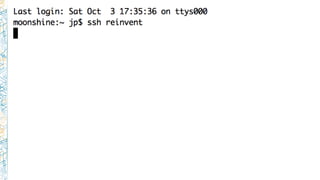 DEMO
●
ssh and repeat
 