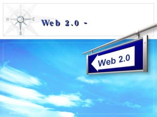 Web 2.0 -  01/19/10 Web 2.0 
