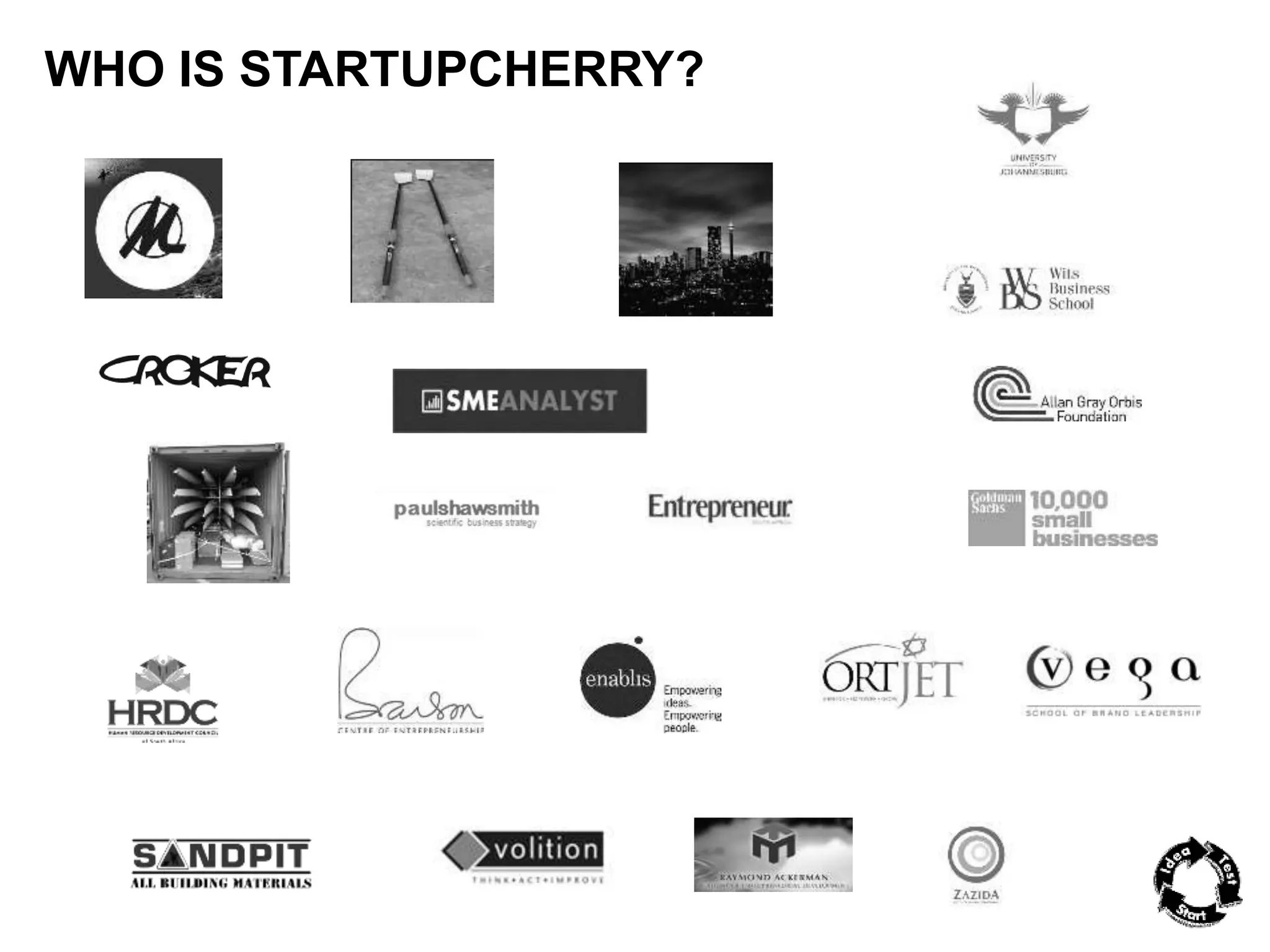 WHO IS STARTUPCHERRY? 
 