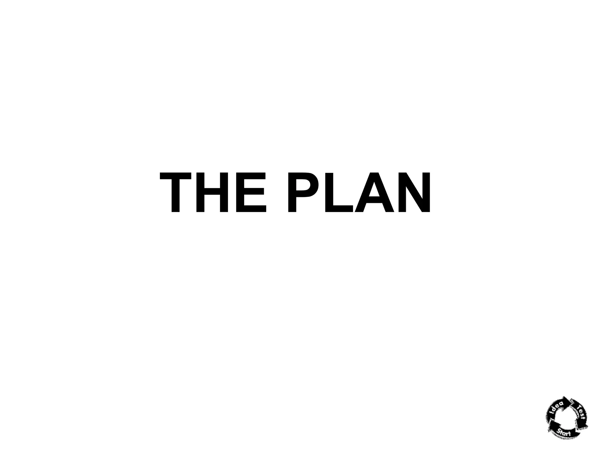 THE PLAN 
 