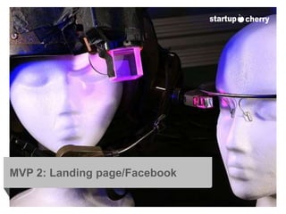 MVP 2: Landing page/Facebook 
 
