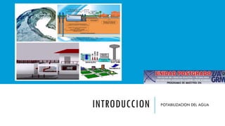 INTRODUCCION POTABILIZACION DEL AGUA
 