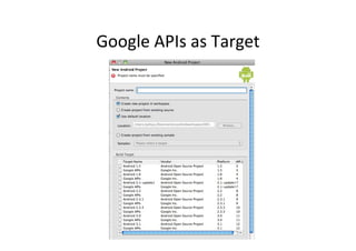 Google	
  APIs	
  as	
  Target	
  
 