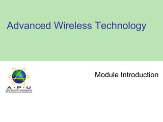 Module Introduction
Advanced Wireless Technology
 