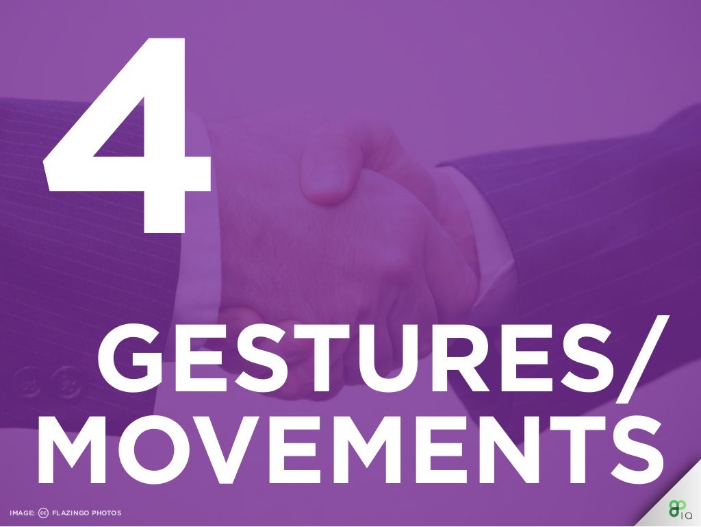 4 GESTURES/ MOVEMENTS IMAGE: FLAZINGO