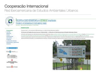 Cooperacão Internacional
Red Iberoamericana de Estudios Ambientales Urbanos
 
